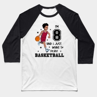 Boy plays basketball - I am 8 Baseball T-Shirt